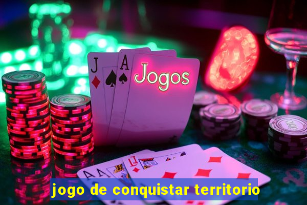 jogo de conquistar territorio